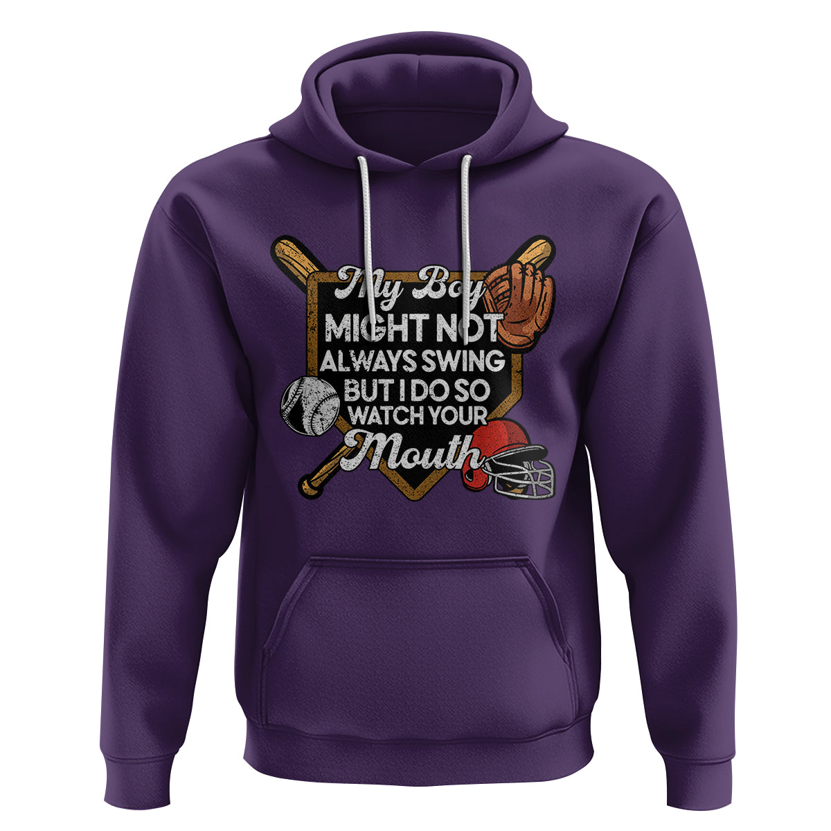 Funny Baseball Hoodie My Boy Might Not Always Swing But I Do So Watch Your Mouth - Wonder Print Shop