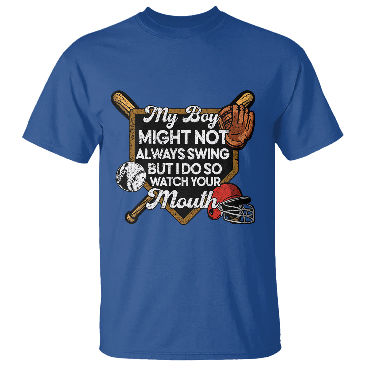 Funny Baseball T Shirt My Boy Might Not Always Swing But I Do So Watch Your Mouth - Wonder Print Shop