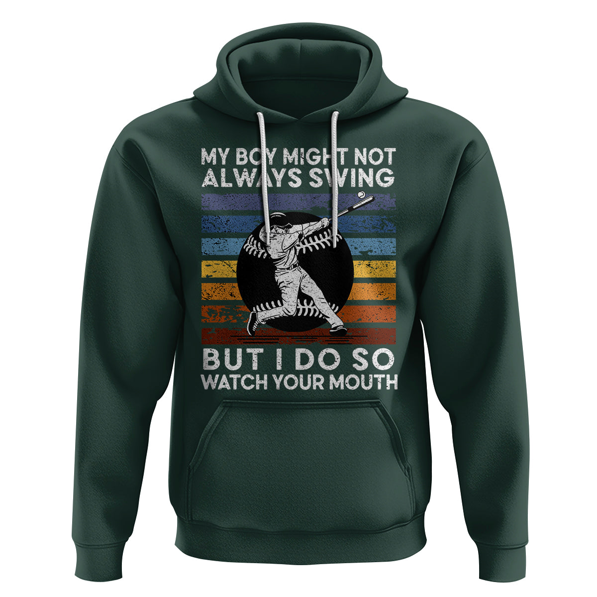 Funny Baseball Hoodie My Boy Might Not Always Swing But I Do So Watch Your Mouth Retro Vintage - Wonder Print Shop