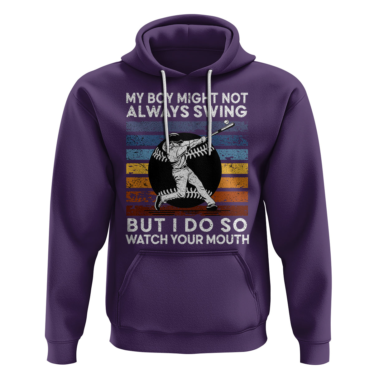 Funny Baseball Hoodie My Boy Might Not Always Swing But I Do So Watch Your Mouth Retro Vintage - Wonder Print Shop