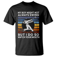 Funny Baseball T Shirt My Boy Might Not Always Swing But I Do So Watch Your Mouth Retro Vintage - Wonder Print Shop
