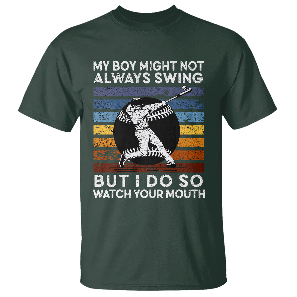 Funny Baseball T Shirt My Boy Might Not Always Swing But I Do So Watch Your Mouth Retro Vintage - Wonder Print Shop