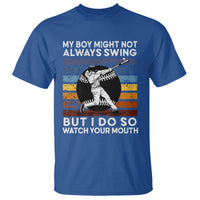 Funny Baseball T Shirt My Boy Might Not Always Swing But I Do So Watch Your Mouth Retro Vintage - Wonder Print Shop