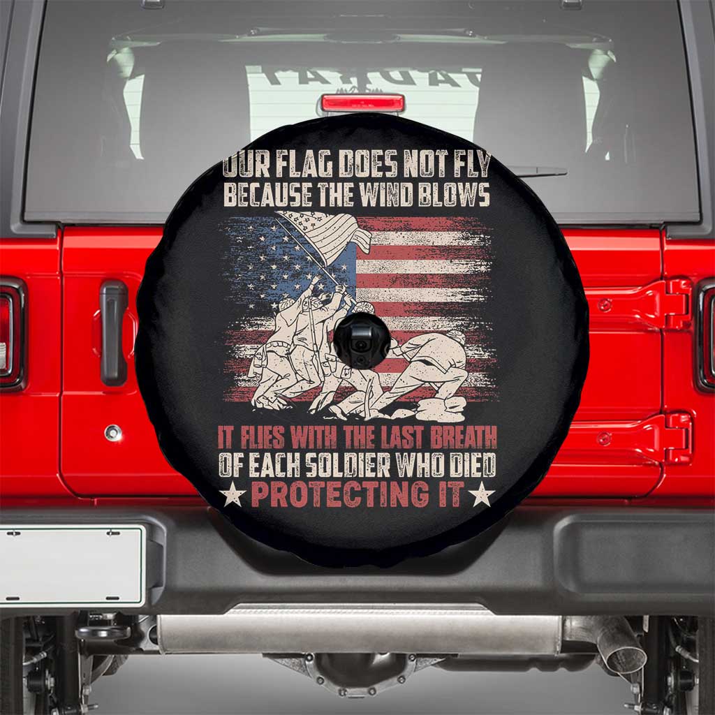 American Patriotic Spare Tire Cover Our Flag Does Not Fly Because The Wind Blows Veterans Soldiers US Flag