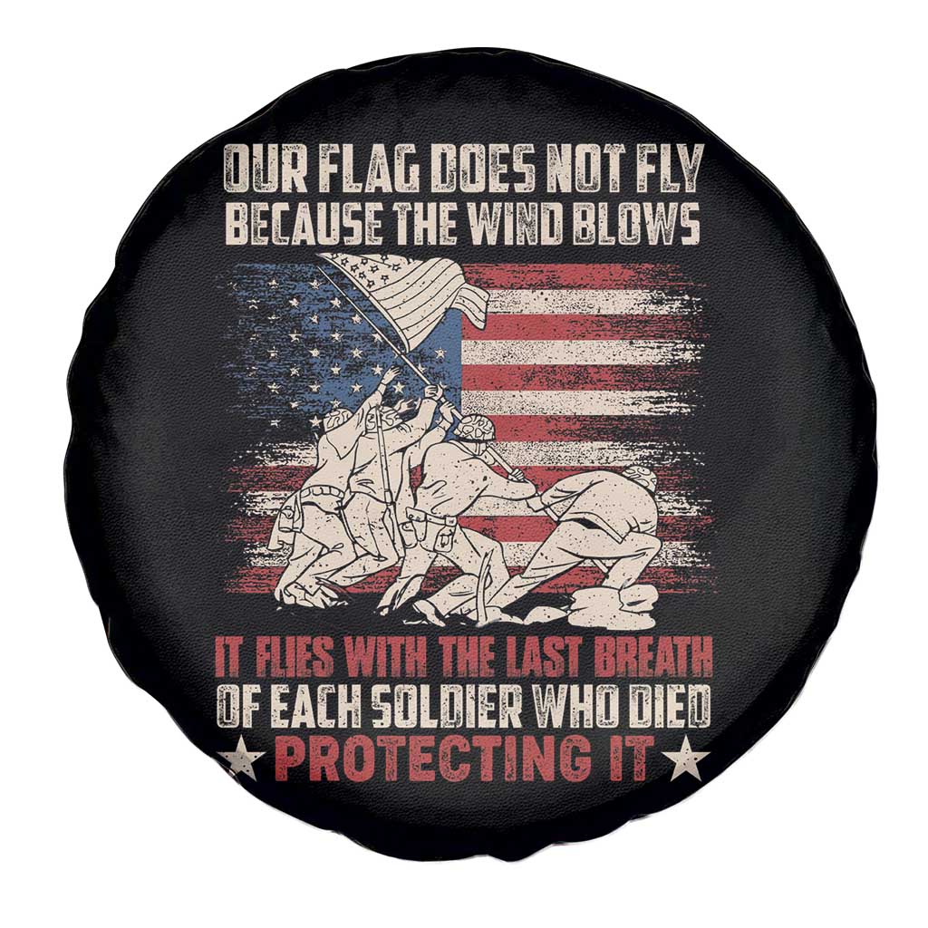 American Patriotic Spare Tire Cover Our Flag Does Not Fly Because The Wind Blows Veterans Soldiers US Flag