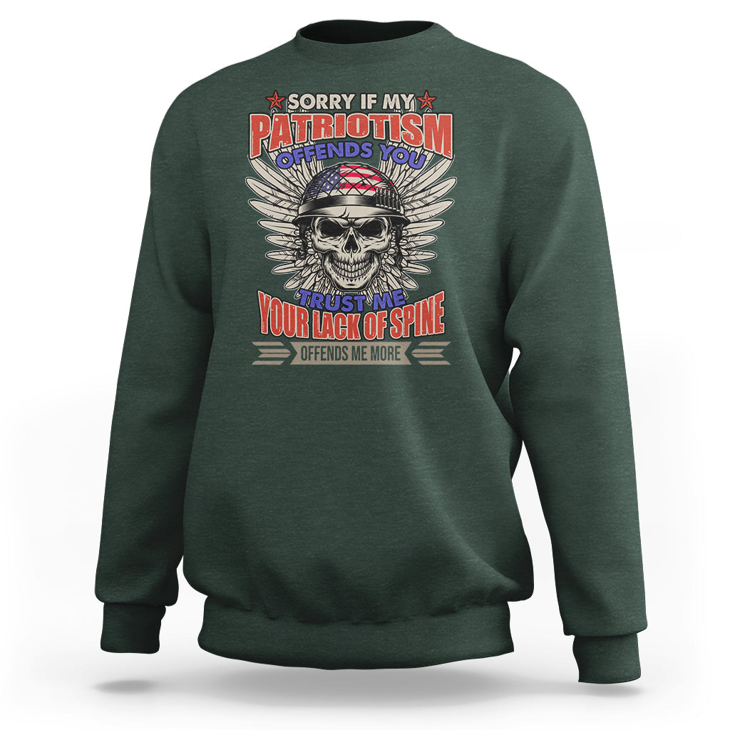 Sweatshirt Sorry If My Patriotism Offends You Veteran Patriots Skull - Wonder Print Shop