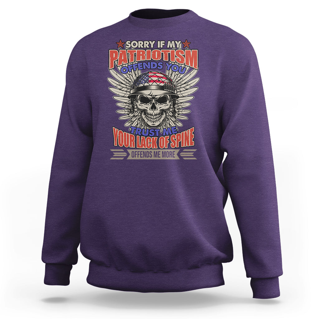 Sweatshirt Sorry If My Patriotism Offends You Veteran Patriots Skull - Wonder Print Shop