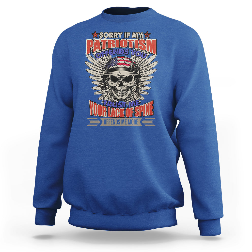 Sweatshirt Sorry If My Patriotism Offends You Veteran Patriots Skull - Wonder Print Shop