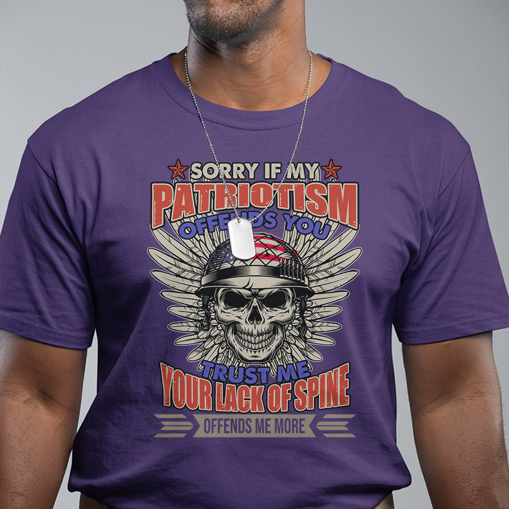 T Shirt Sorry If My Patriotism Offends You Veteran Patriots Skull - Wonder Print Shop
