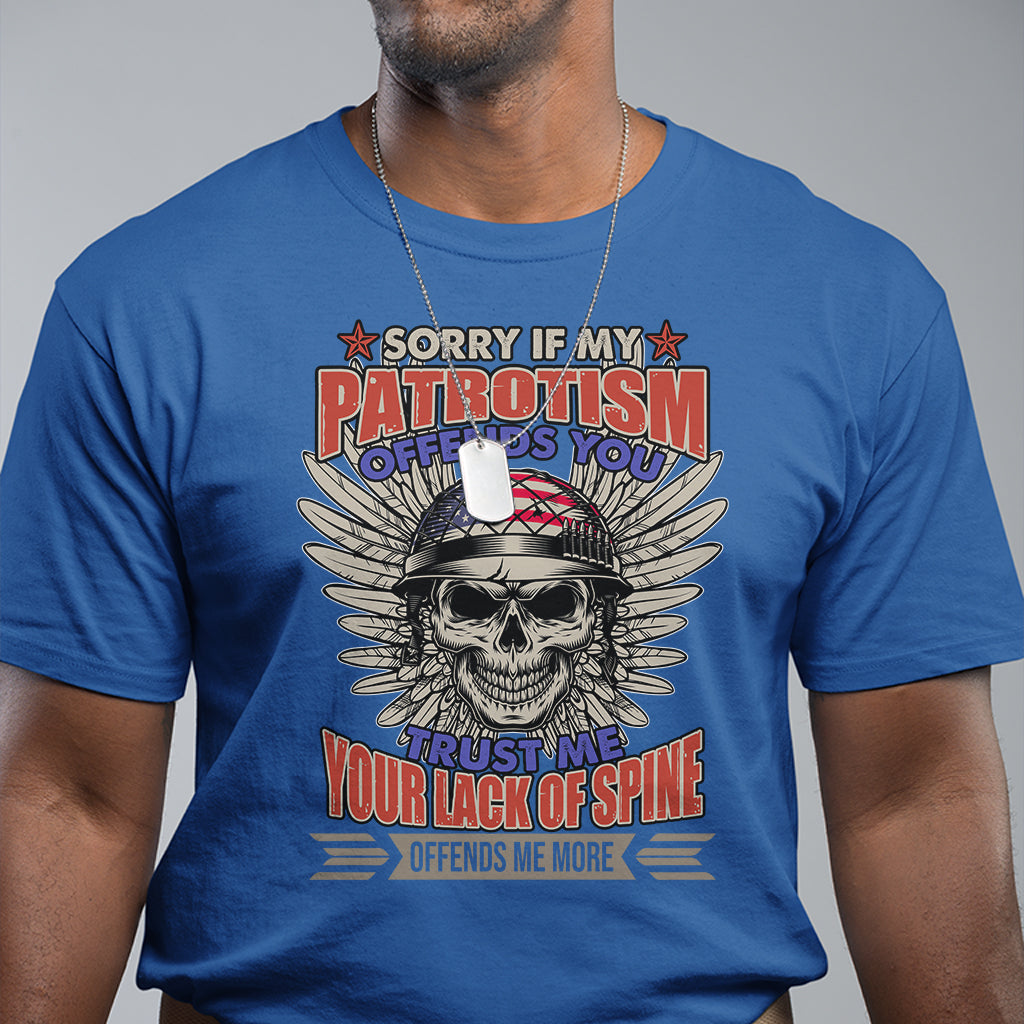 Sorry If My Patriotism Offends You Veteran Patriots Skull T Shirt - Wonder Print Shop