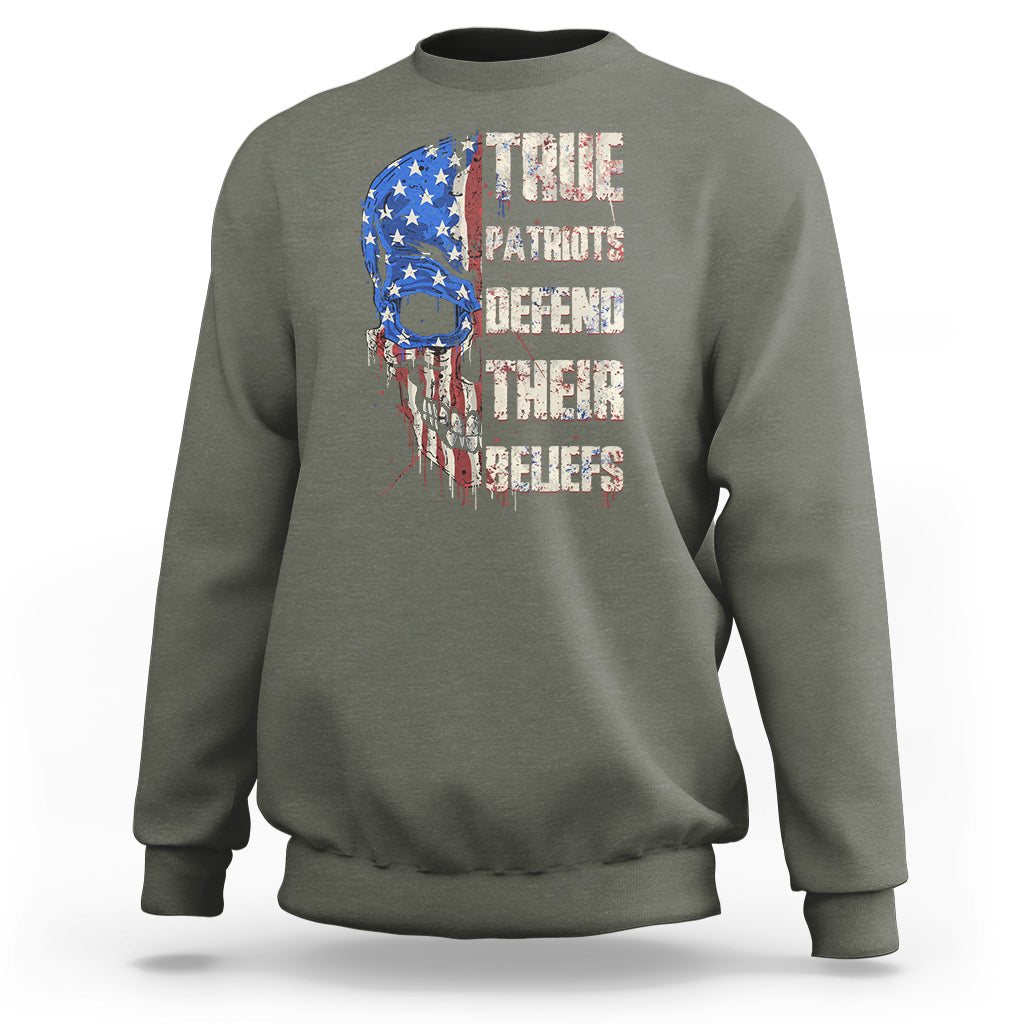 Sweatshirt True Patriots Defends Their Beliefs American Patriotic Spirit American Flag Skull - Wonder Print Shop