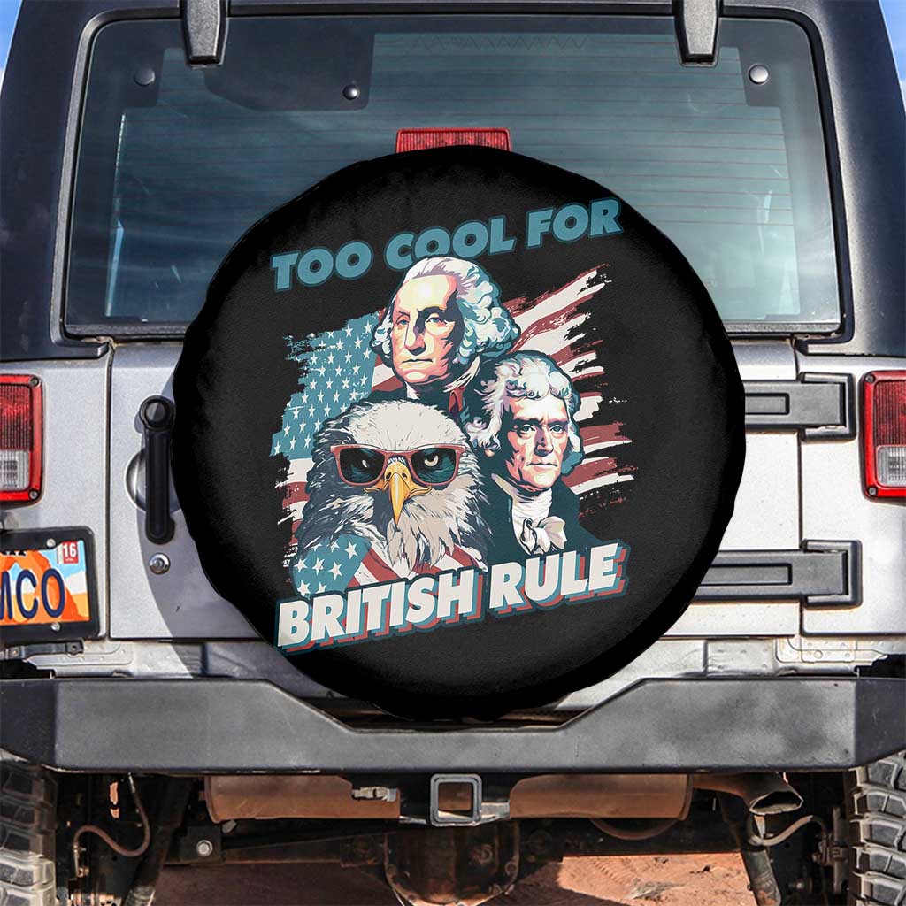 Funny Too Cool For British Rule Spare Tire Cover Eagle George Washington Alexander Patriotic 4th of July