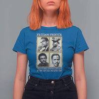 Freedom Fighters Heritage T Shirt For Women Malcolm X Marcus Garvey Huey P Newton Steve Biko Revolution - Wonder Print Shop