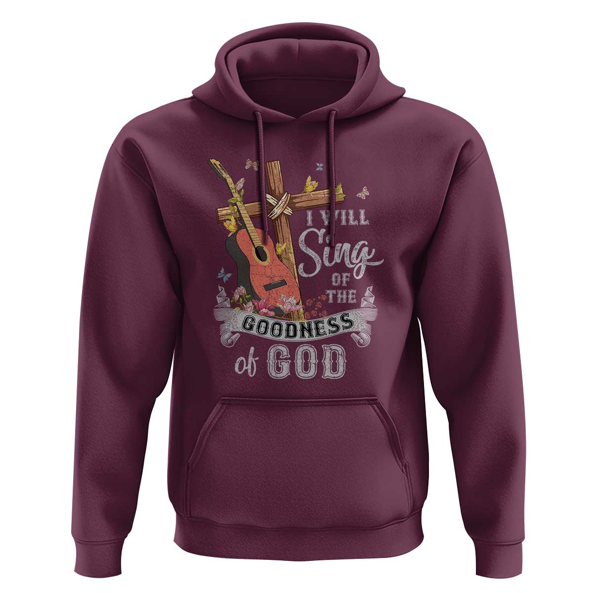 I Will Sing Of The Goodness Of God Hoodie Christian Faith Retro Vintage - Wonder Print Shop
