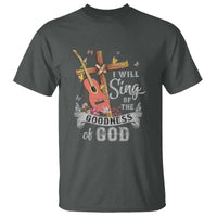 I Will Sing Of The Goodness Of God T Shirt Christian Faith Retro Vintage - Wonder Print Shop
