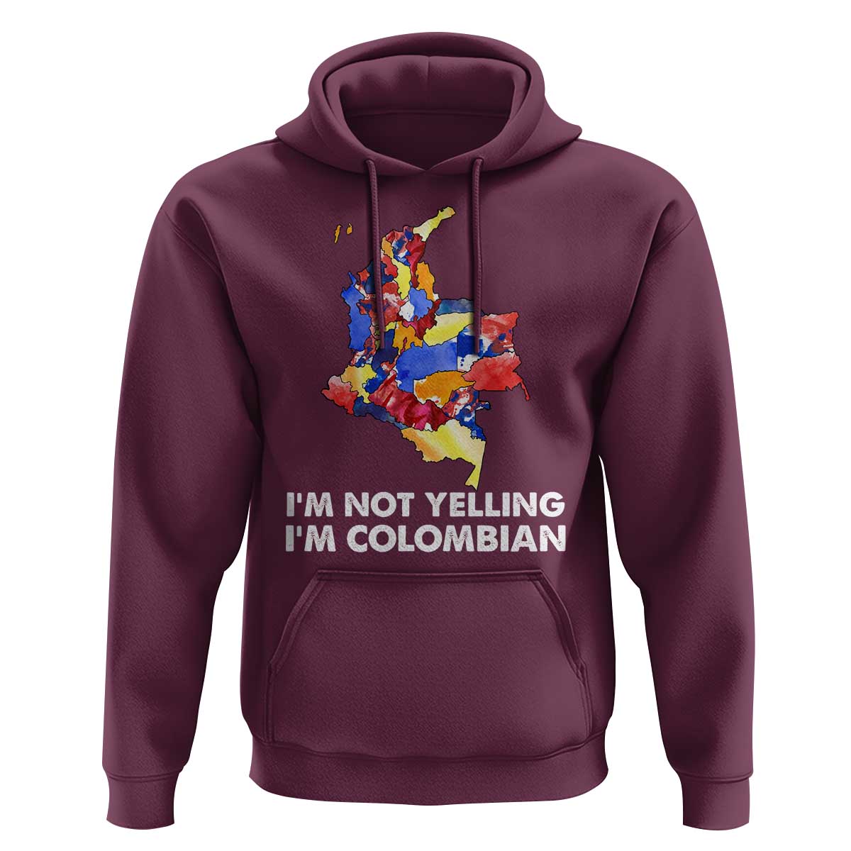 Colombia Map Hoodie I'm Not Yelling I'm Colombian - Wonder Print Shop