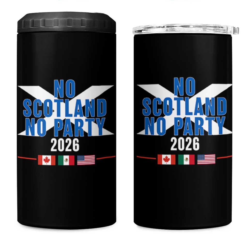 No Scotland No Party 2026 Saltire Flag 4 in 1 Can Cooler Tumbler Game Day Soccer Fans Football Tournament