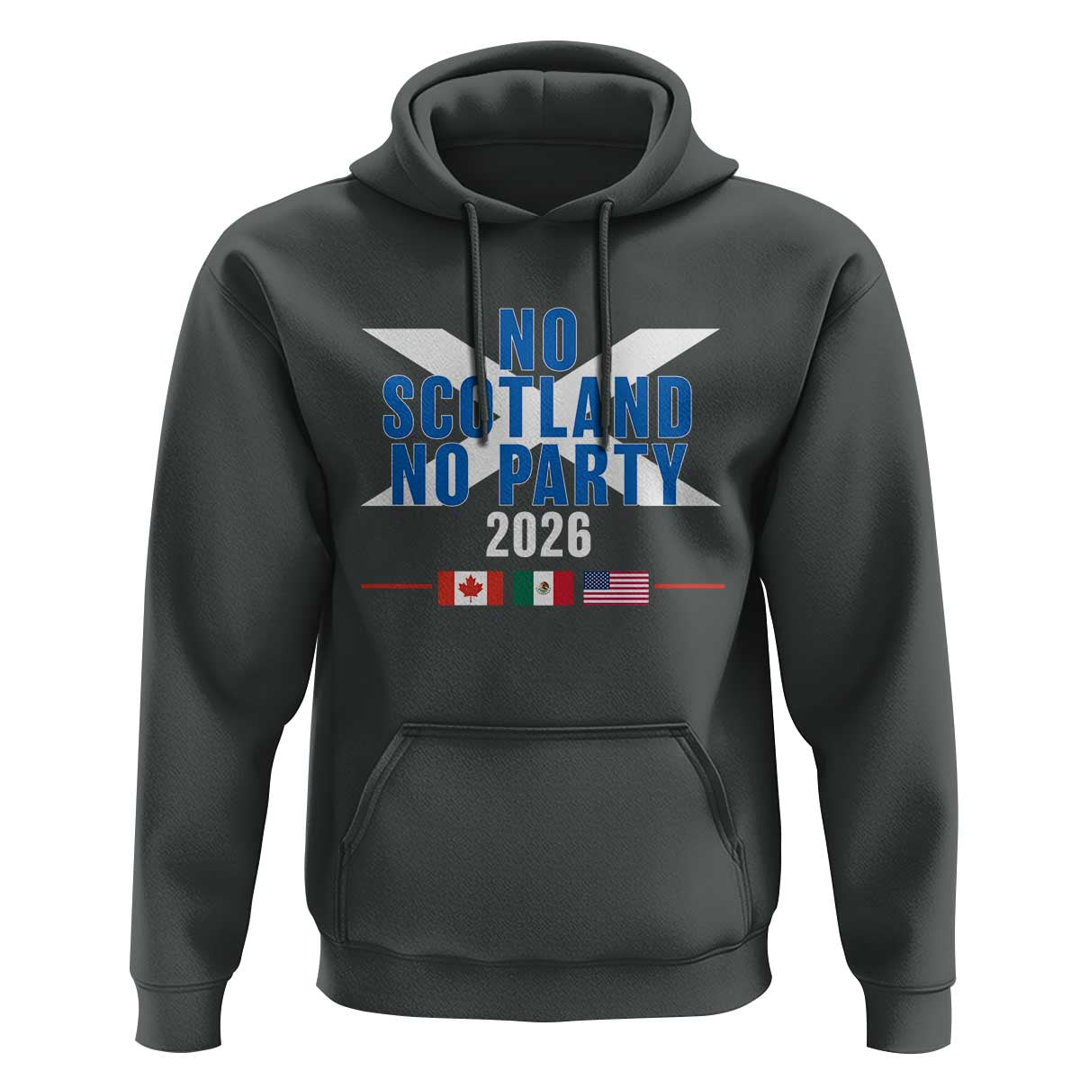 No Scotland No Party 2026 Saltire Flag Hoodie Game Day Soccer Fans Football Tournament