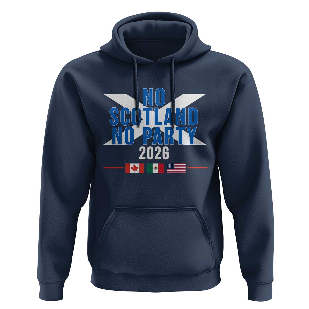 No Scotland No Party 2026 Saltire Flag Hoodie Game Day Soccer Fans Football Tournament