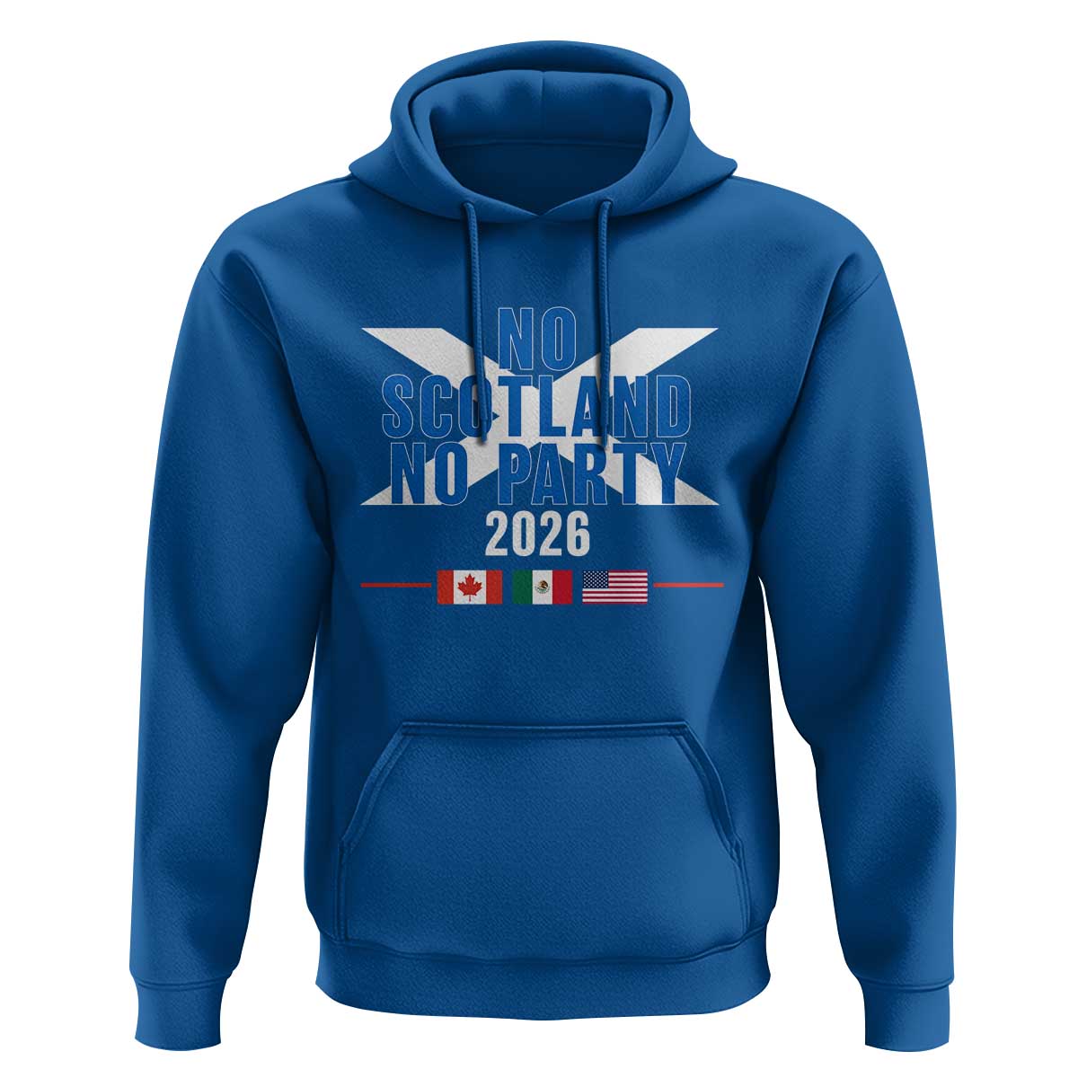 No Scotland No Party 2026 Saltire Flag Hoodie Game Day Soccer Fans Football Tournament