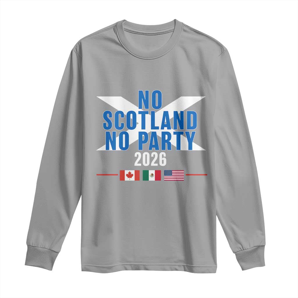 No Scotland No Party 2026 Saltire Flag Long Sleeve Shirt Game Day Soccer Fans Football Tournament