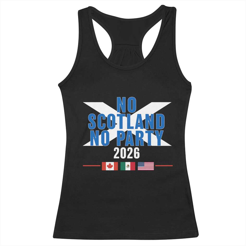 No Scotland No Party 2026 Saltire Flag Racerback Tank Top Game Day Soccer Fans Football Tournament
