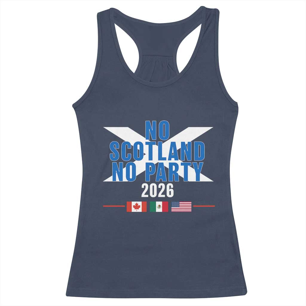 No Scotland No Party 2026 Saltire Flag Racerback Tank Top Game Day Soccer Fans Football Tournament