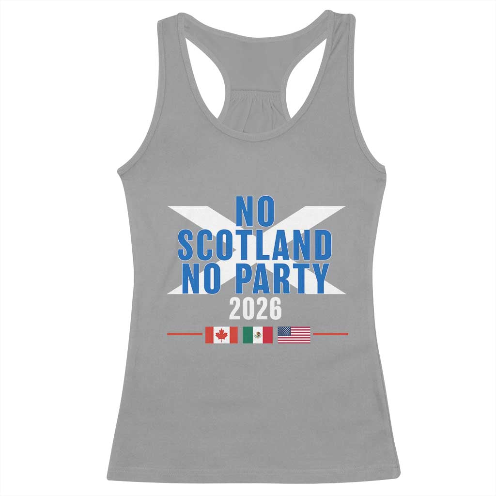 No Scotland No Party 2026 Saltire Flag Racerback Tank Top Game Day Soccer Fans Football Tournament
