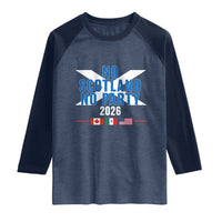 No Scotland No Party 2026 Saltire Flag Raglan Shirt Game Day Soccer Fans Football Tournament