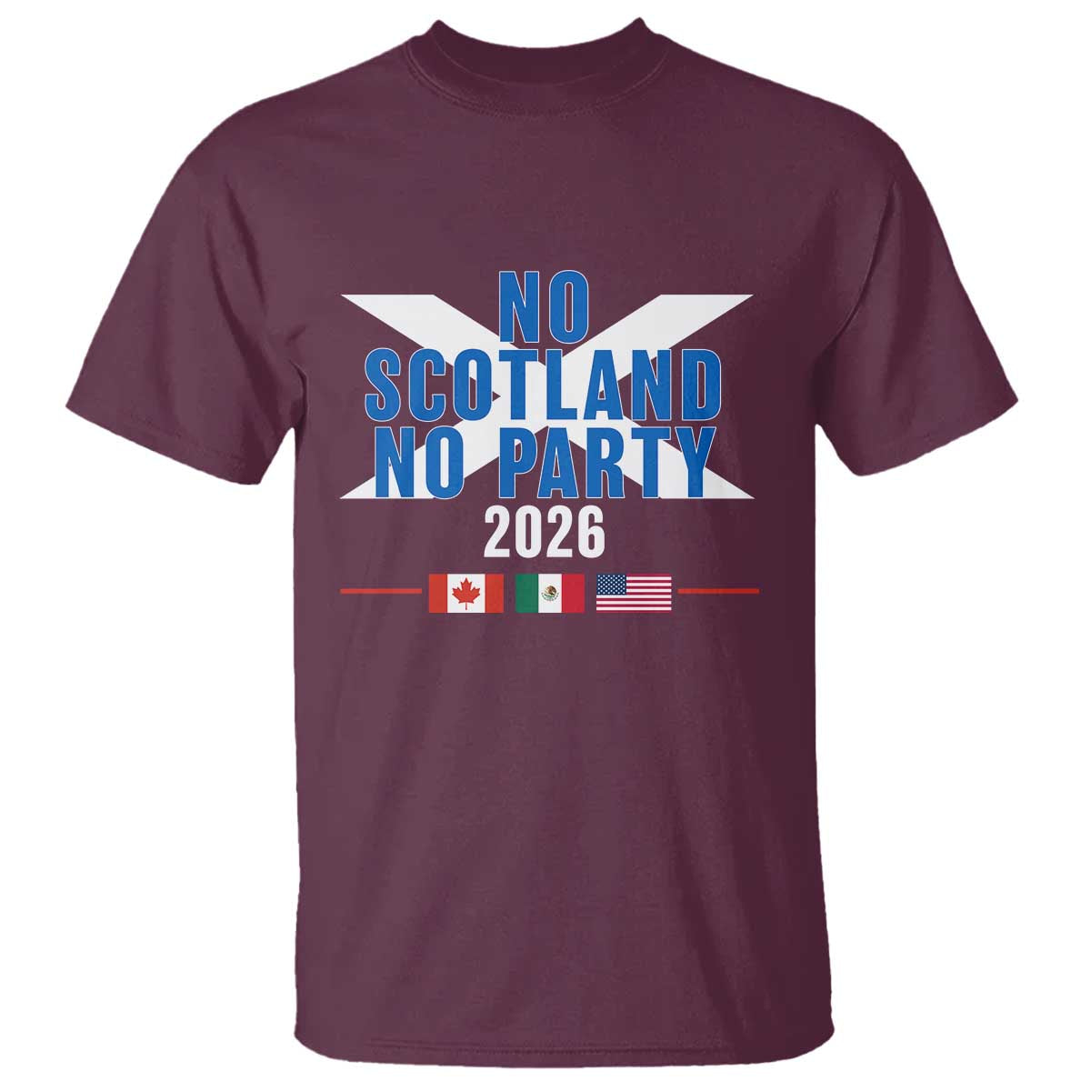 No Scotland No Party 2026 Saltire Flag T Shirt Game Day Soccer Fans Football Tournament