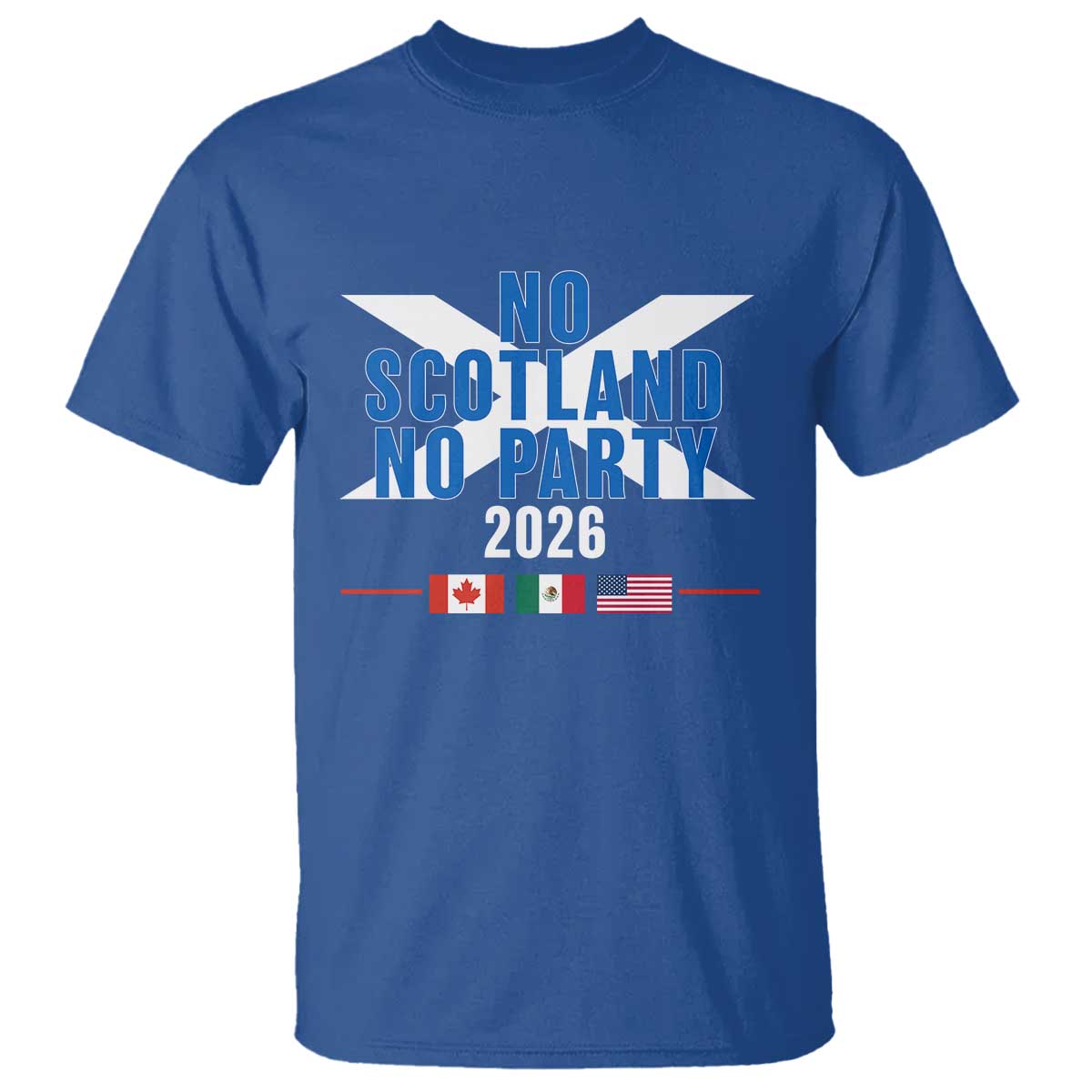 No Scotland No Party 2026 Saltire Flag T Shirt Game Day Soccer Fans Football Tournament