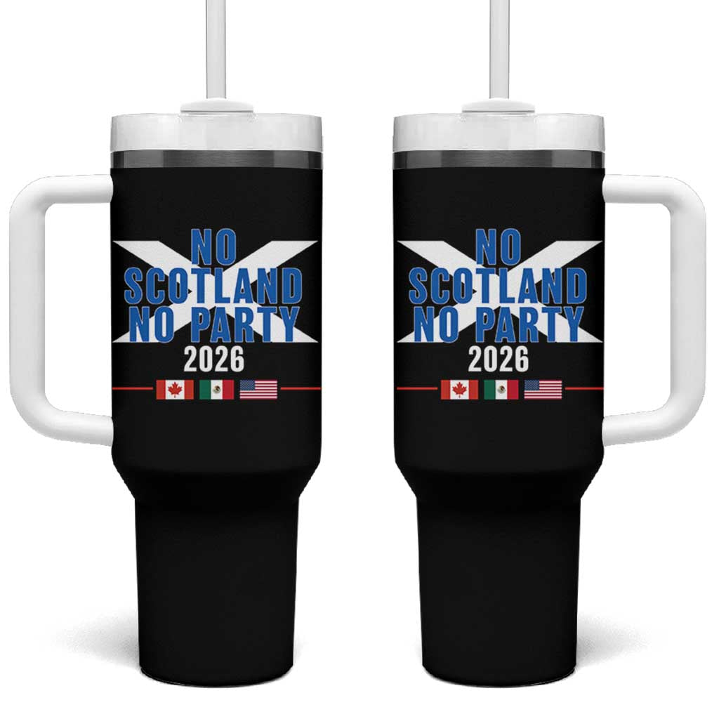 No Scotland No Party 2026 Saltire Flag Tumbler With Handle Game Day Soccer Fans Football Tournament