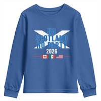 No Scotland No Party 2026 Saltire Flag Youth Sweatshirt Game Day Soccer Fans Football Tournament