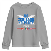 No Scotland No Party 2026 Saltire Flag Youth Sweatshirt Game Day Soccer Fans Football Tournament