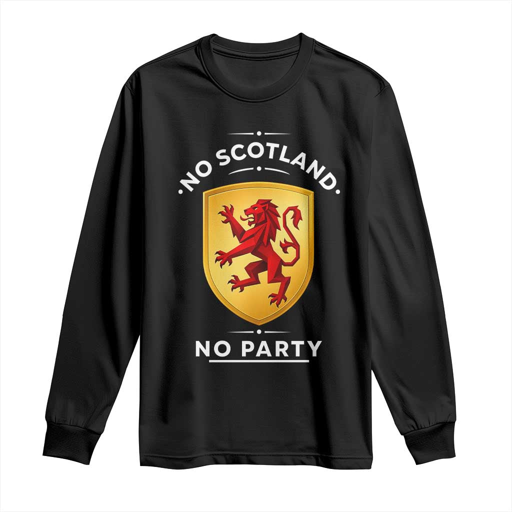No Scotland No Party Gold Heraldic Shield Red Lion Rampant Long Sleeve Shirt Game Day Soccer Fans Football Tournament