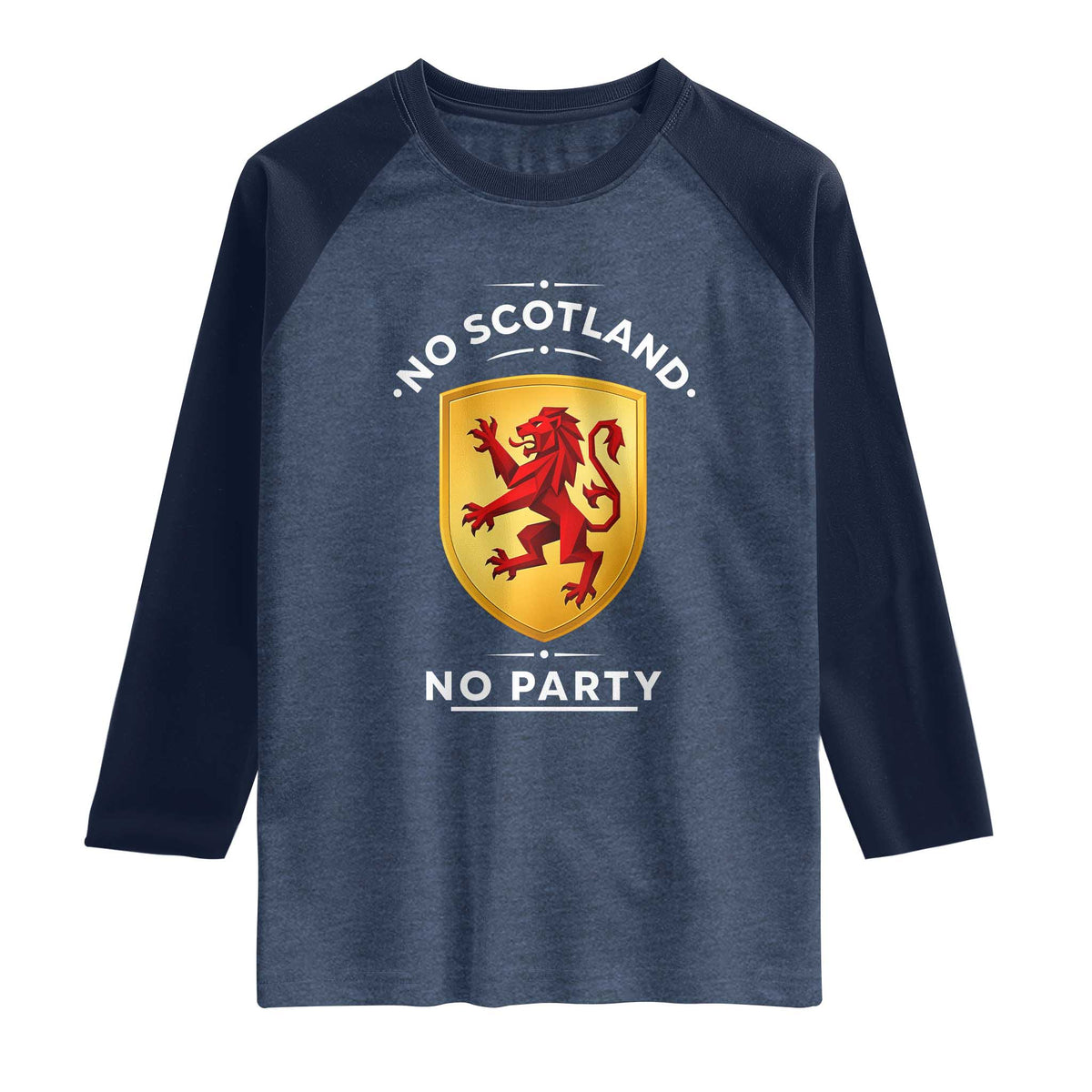 No Scotland No Party Gold Heraldic Shield Red Lion Rampant Raglan Shirt Game Day Soccer Fans Football Tournament