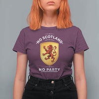 No Scotland No Party Gold Heraldic Shield Red Lion Rampant T Shirt For Women Game Day Soccer Fans Football Tournament