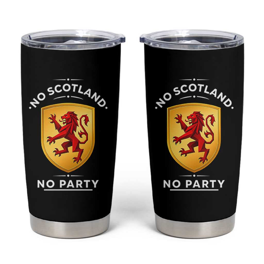 No Scotland No Party Gold Heraldic Shield Red Lion Rampant Tumbler Cup Game Day Soccer Fans Football Tournament