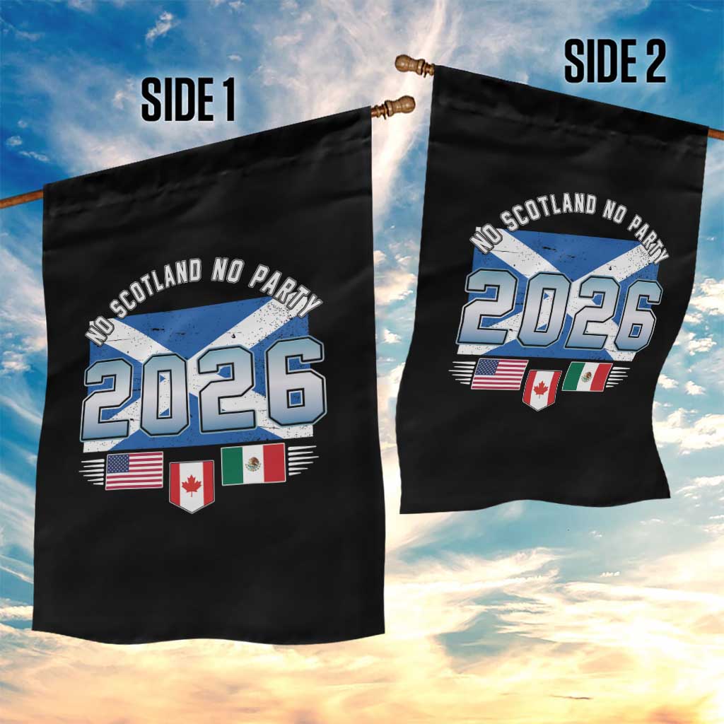 No Scotland No Party 2026 North American Football Tournament Garden Flag Game Day Soccer Fans