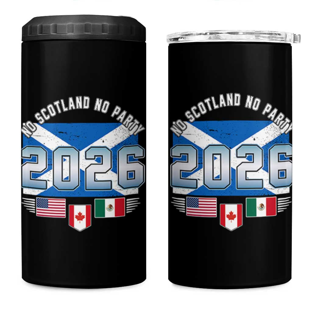 No Scotland No Party 2026 North American Football Tournament 4 in 1 Can Cooler Tumbler Game Day Soccer Fans