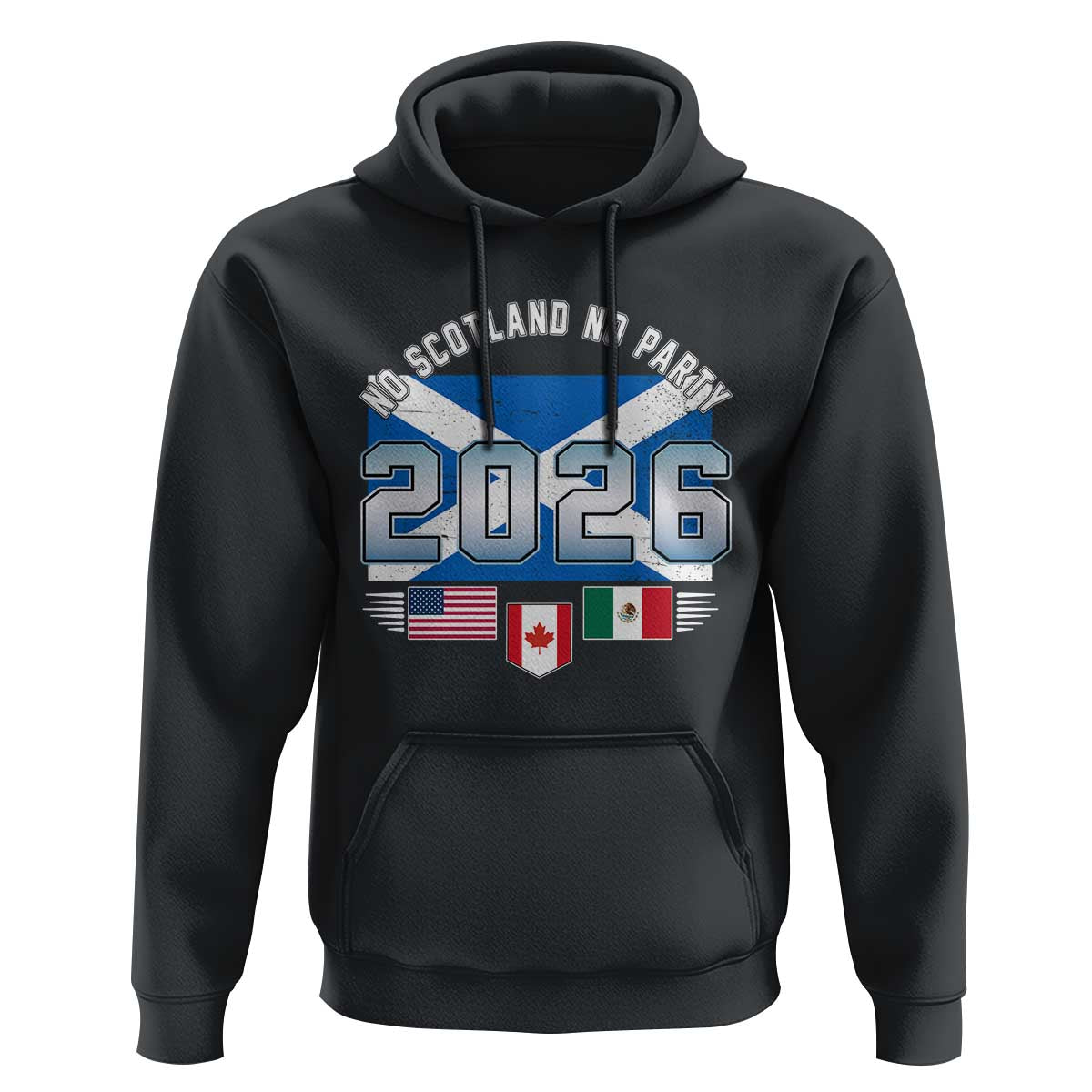 No Scotland No Party 2026 North American Football Tournament Hoodie Game Day Soccer Fans