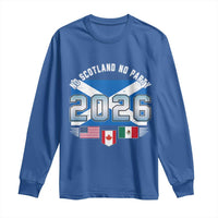 No Scotland No Party 2026 North American Football Tournament Long Sleeve Shirt Game Day Soccer Fans