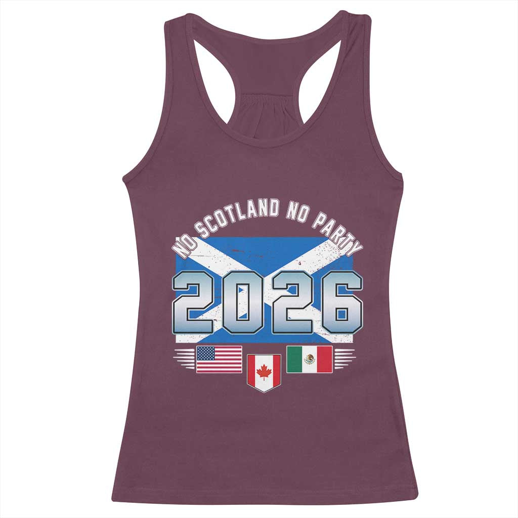 No Scotland No Party 2026 North American Football Tournament Racerback Tank Top Game Day Soccer Fans