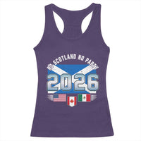 No Scotland No Party 2026 North American Football Tournament Racerback Tank Top Game Day Soccer Fans