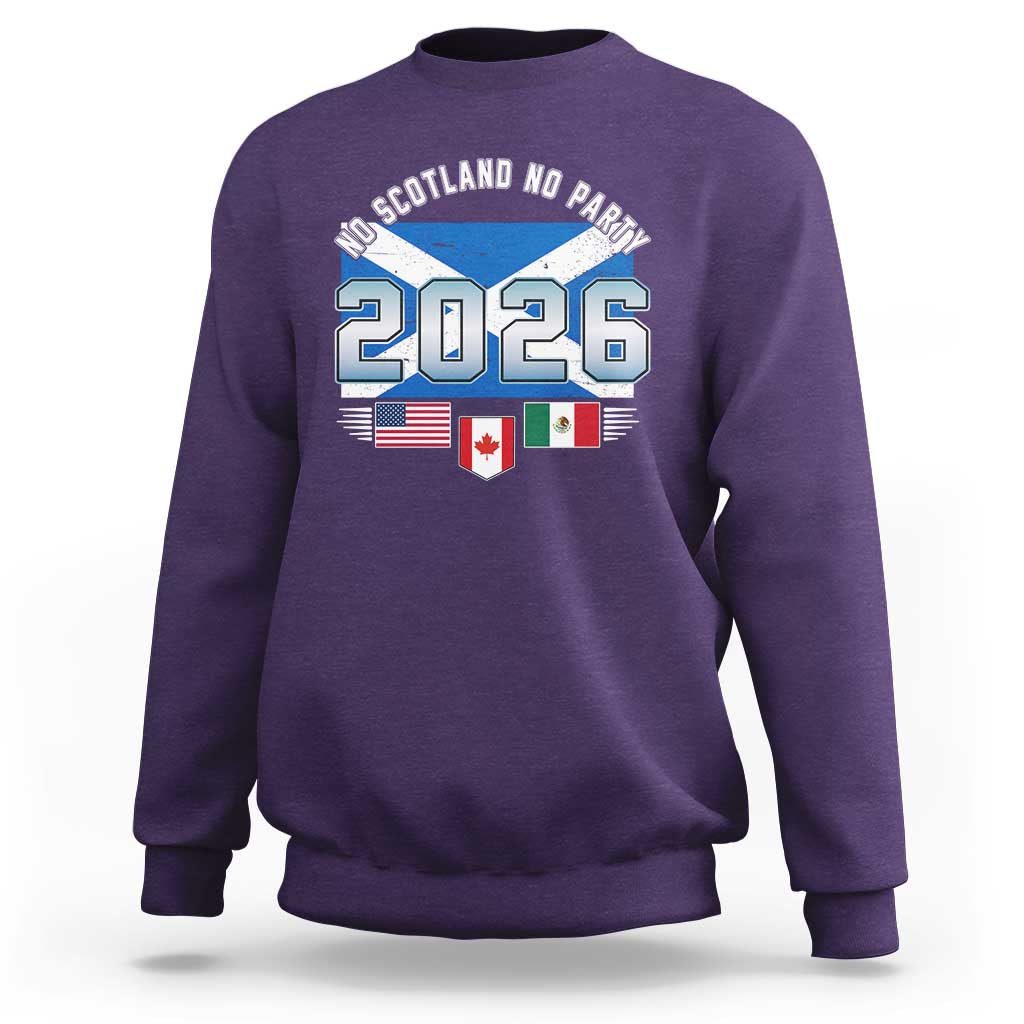No Scotland No Party 2026 North American Football Tournament Sweatshirt Game Day Soccer Fans