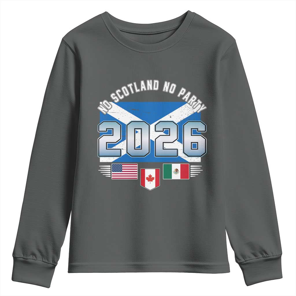 No Scotland No Party 2026 North American Football Tournament Youth Sweatshirt Game Day Soccer Fans