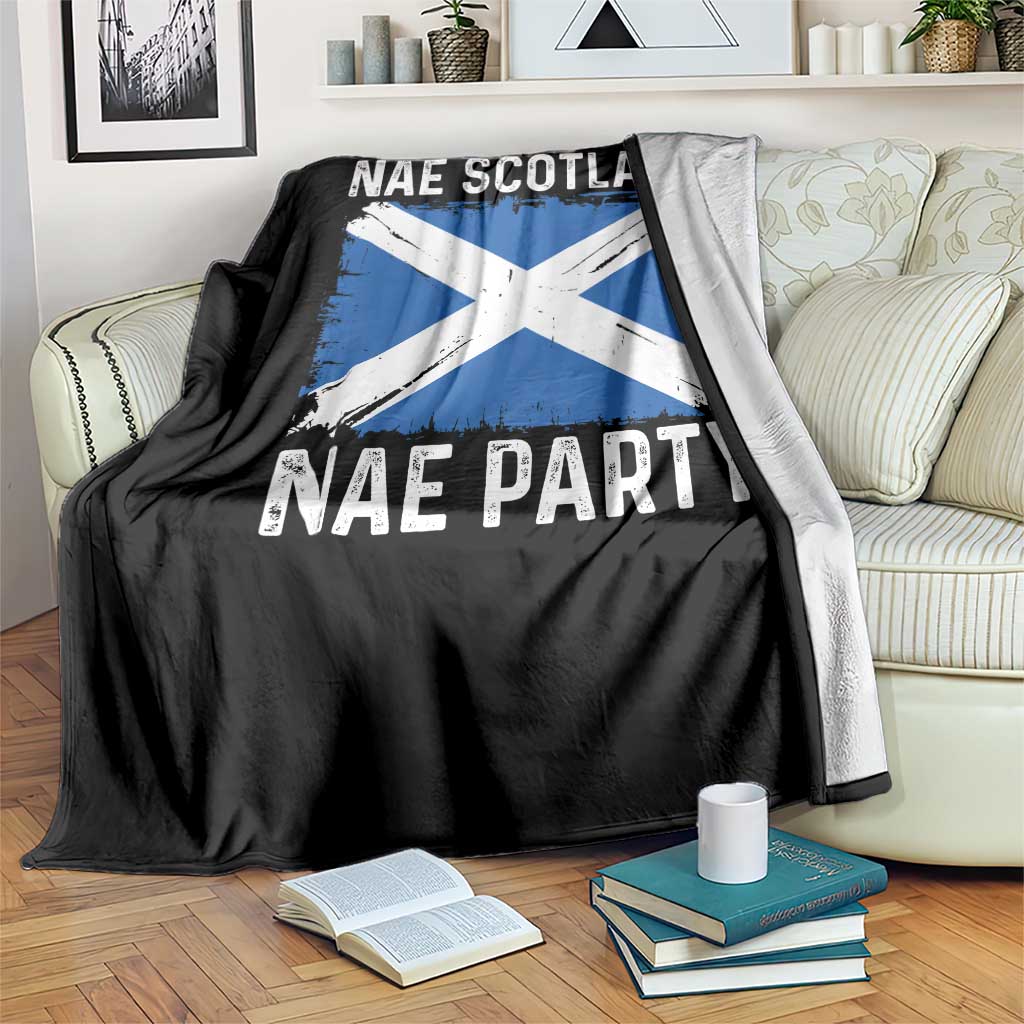 Nae Scotland Nae Party Saltire Flag Throw Blanket Vintage Scottish Accent Soccer Fans Football Tournament