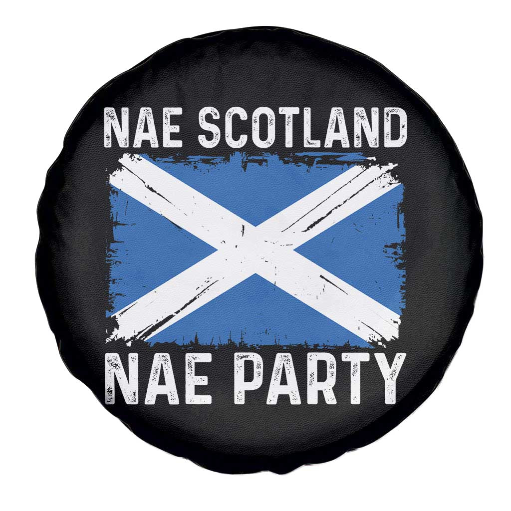 Nae Scotland Nae Party Saltire Flag Spare Tire Cover Vintage Scottish Accent Soccer Fans Football Tournament