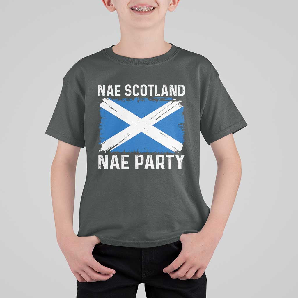 Nae Scotland Nae Party Saltire Flag T Shirt For Kid Vintage Scottish Accent Soccer Fans Football Tournament