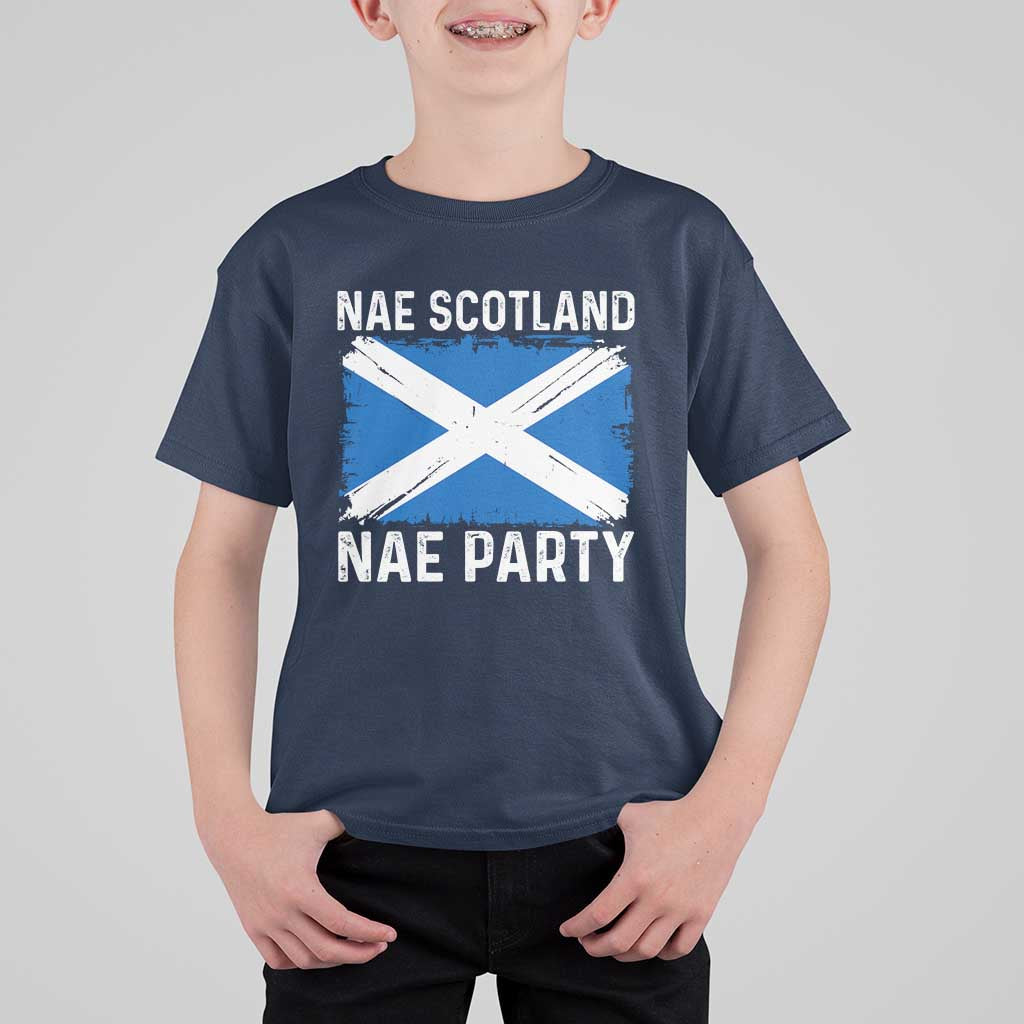 Nae Scotland Nae Party Saltire Flag T Shirt For Kid Vintage Scottish Accent Soccer Fans Football Tournament